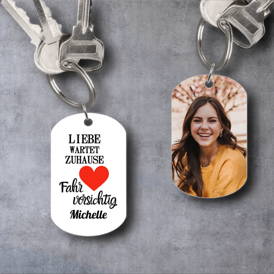 Liebe wartet Zuhause-Schlüsselanhänger